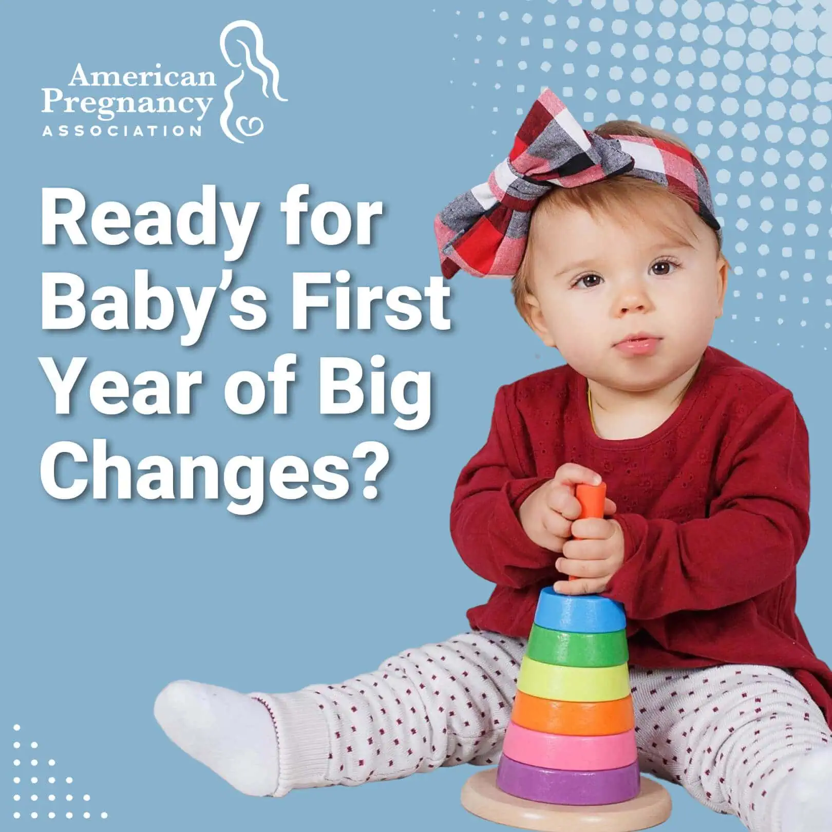 Ready for Babys First Year of Big Changes